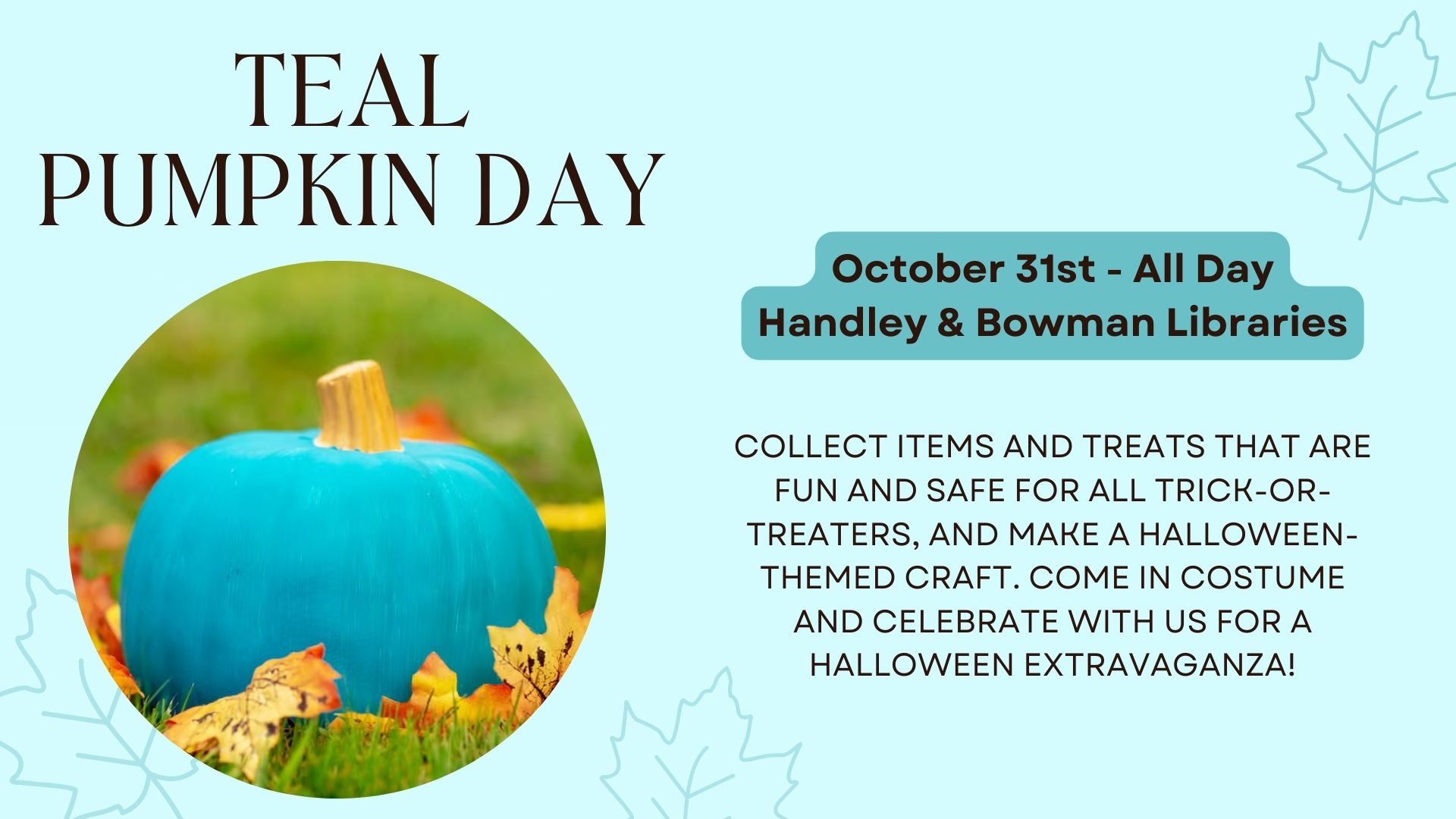 Ad for Teal Pumpkin Day at Handley and Bowman 