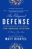 Book Cover An Elegant Defense:  the extraordinary new science of the immune system : a tale in four lives
