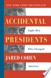 accidental presidents by jared cohen