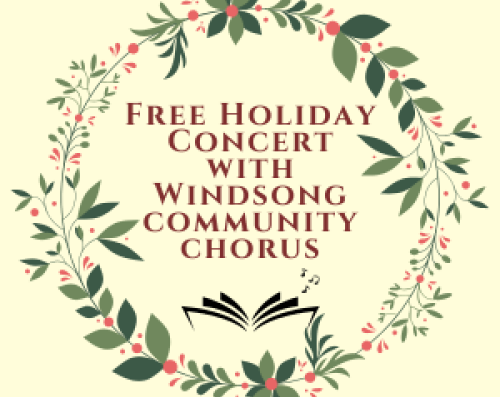 Free Holiday Concert with Windsong Community Chorus